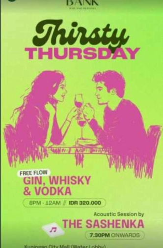 THE BANK KUNINGAN JAKARTA - THIRSTY THURSDAY