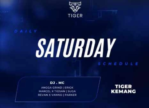 GOLDEN TIGER KEMANG JAKARTA - SATURDAY 