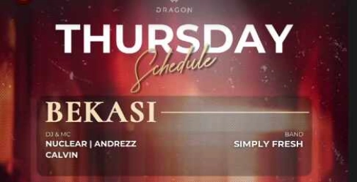 GOLD DRAGON BEKASI - THURSDAY