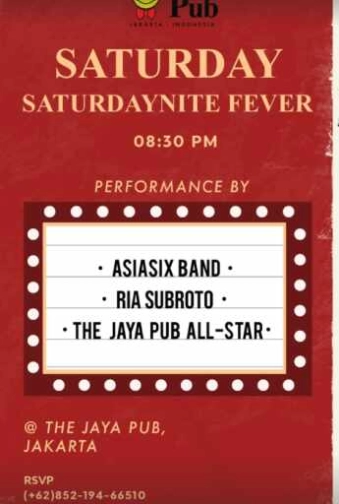 JAYA PUB MENTENG JAKARTA - SATURDAYNITE FEVER