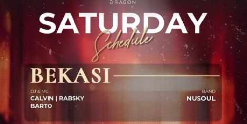 GOLD DRAGON BEKASI - SATURDAY