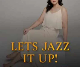 JUNTOS KUNINGAN JAKARTA  LETS JAZZ IT UP