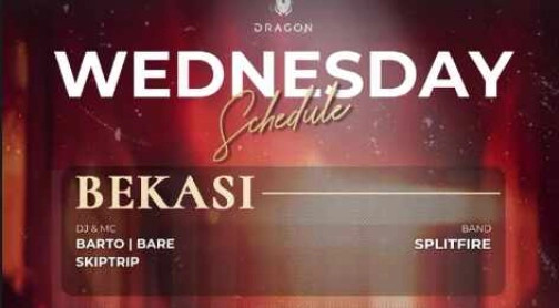 GOLD DRAGON BEKASI - WEDNESDAY