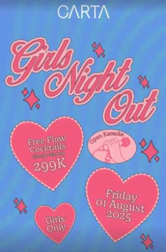 CARTA SCBD JAKARTA - GIRLS NIGHT OUT