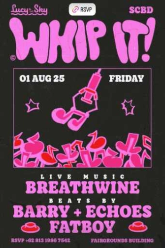 LUCY IN THE SKY SCBD JAKARTA - WHIP IT