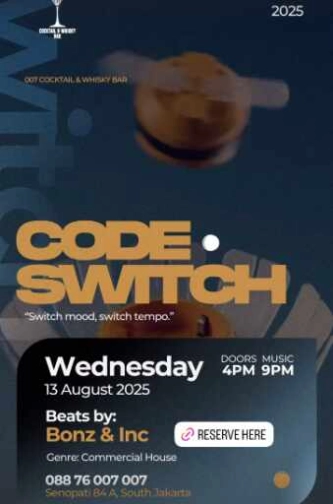 007 COCKTAIL & WHISKY BAR SENOPATI JAKARTA - CODE SWITCH