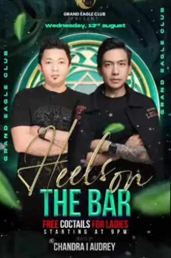 GRAND EAGLE CLUB PENJARINGAN JAKARTA - HEELS ON THE BAR