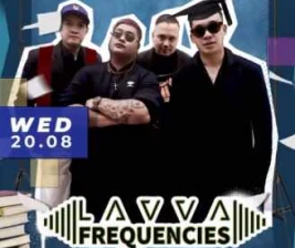 LAVVA SENAYAN JAKARTA  LAVVA FREQUENCIES