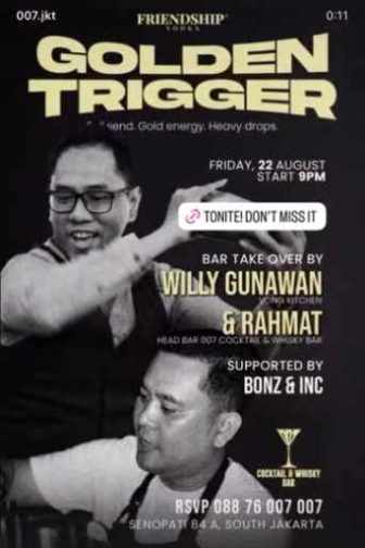007 COCKTAIL & WHISKY BAR SENOPATI JAKARTA - GOLDEN TRIGGER