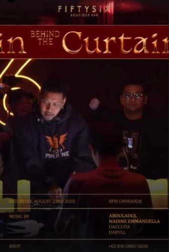 FIFTYSIX JAKARTA - BEHIND THE CURTAIN