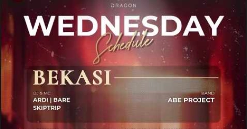 GOLD DRAGON BEKASI - WEDNESDAY