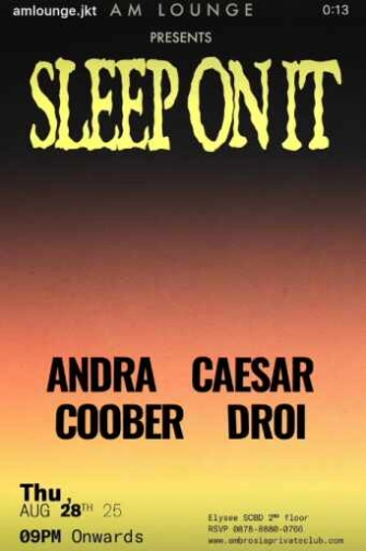 AM LOUNGE SCBD JAKARTA - SLEEP ON IT