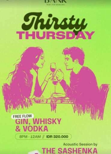 THE BANK KUNINGAN JAKARTA - THIRSTY THURSDAY