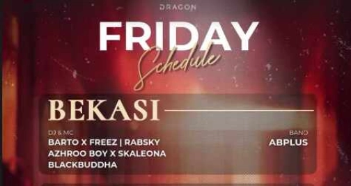 GOLD DRAGON BEKASI - FRIDAY