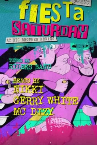 BIG BROTHER KEMANG JAKARTA - FIESTA SATURDAY