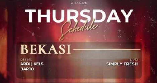 GOLD DRAGON BEKASI - THURSDAY