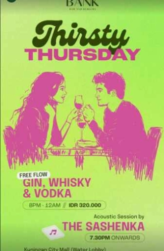 THE BANK KUNINGAN JAKARTA - THIRSTY THURSDAY
