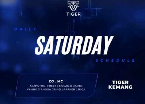 GOLDEN TIGER KEMANG JAKARTA - SATURDAY
