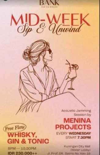 THE BANK KUNINGAN JAKARTA - MID WEEK SIPP & UNWIND