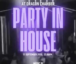 DRAGON CHAMBER KELAPA GADING JAKARTA  PARTY IN HOUSE