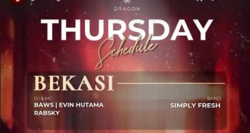 GOLD DRAGON BEKASI - THURSDAY