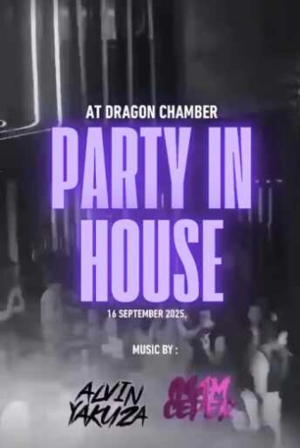 DRAGON CHAMBER KELAPA GADING JAKARTA - PARTY IN HOUSE