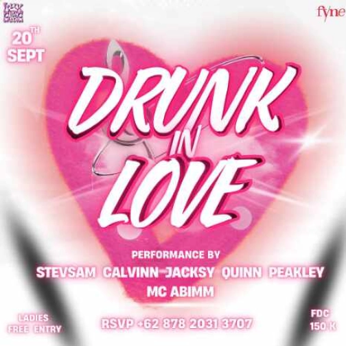 FYNE JAKARTA - DRUNK IN LOVE