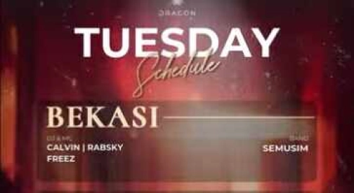 GOLD DRAGON BEKASI - TUESDAY