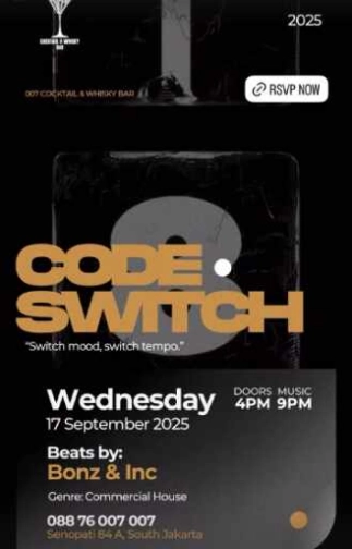 007 COCKTAIL & WHISKY BAR SENOPATI JAKARTA - CODE SWITCH