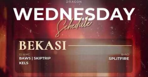 GOLD DRAGON BEKASI - WEDNESDAY
