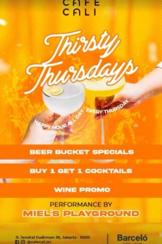 CAFE CALI JAKARTA - THIRSTY THURSDAY