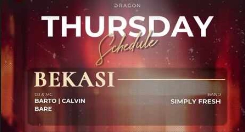 GOLD DRAGON BEKASI - THURSDAY