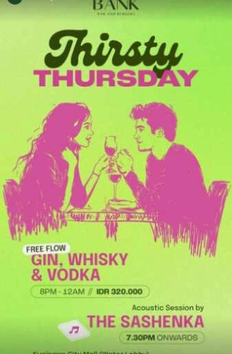 THE BANK KUNINGAN JAKARTA - THIRSTY THURSDAY