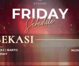 GOLD DRAGON BEKASI  FRIDAY