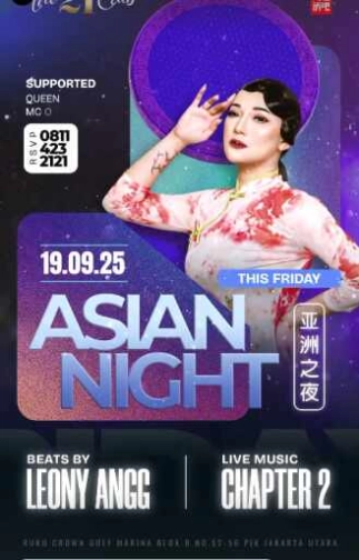 THE 21 CLUB PANTAI INDAH KAPUK - ASIAN NIGHT