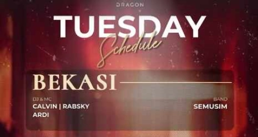 GOLD DRAGON BEKASI - TUESDAY
