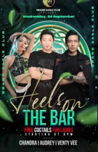 GRAND EAGLE CLUB PENJARINGAN JAKARTA - HEELS ON THE BAR