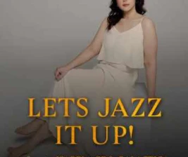 JUNTOS KUNINGAN JAKARTA  LETS JAZZ IT UP