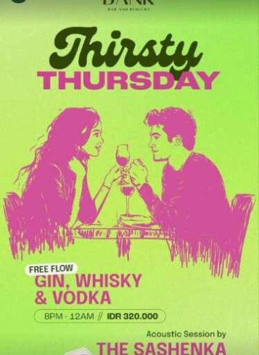 THE BANK KUNINGAN JAKARTA - THIRSTY THURSDAY