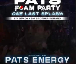 BIG BROTHER KEMANG JAKARTA  PATS FOAM PARTY