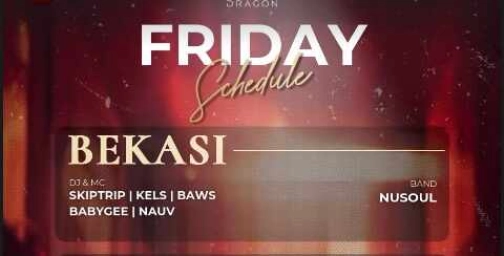 GOLD DRAGON BEKASI - FRIDAY