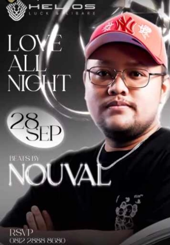 HELIOS PANTAI INDAH KAPUK - LOVE ALL NIGHT