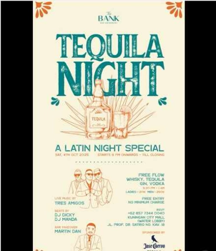 THE BANK KUNINGAN JAKARTA - TEQUILA NIGHT