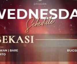 GOLD DRAGON BEKASI  WEDNESDAY