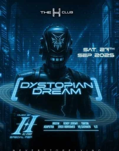 THE H CLUB SCBD JAKARTA - DYSTOPIAN DREAM