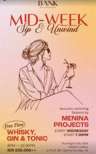 THE BANK KUNINGAN JAKARTA - WID WEEK SIP & UNWIND