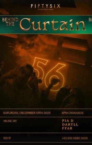 FIFTYSIX JAKARTA - BEHIND THE CURTAIN