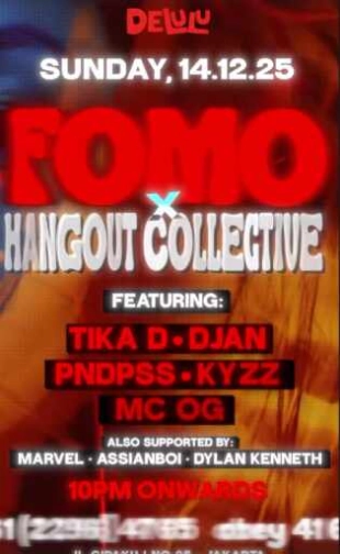 DELULU JAKARTA - FOMO X HANGOUT COLLECTIVE