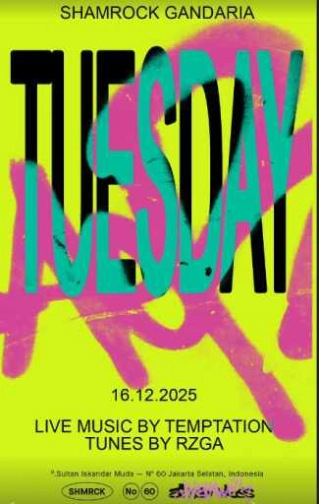 SHAMROCK GANDARIA JAKARTA - TUESDAY