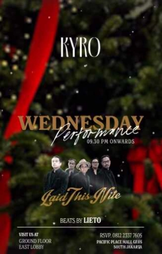 KYRO SCBD JAKARTA - WEDNESDAY PERFORMANCE